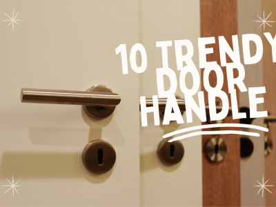 Upgrade Your Interiors with These 10 Trendy Door Handle